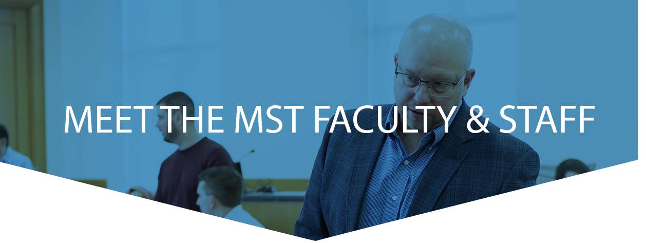 Meet the MST Faculty & Staff